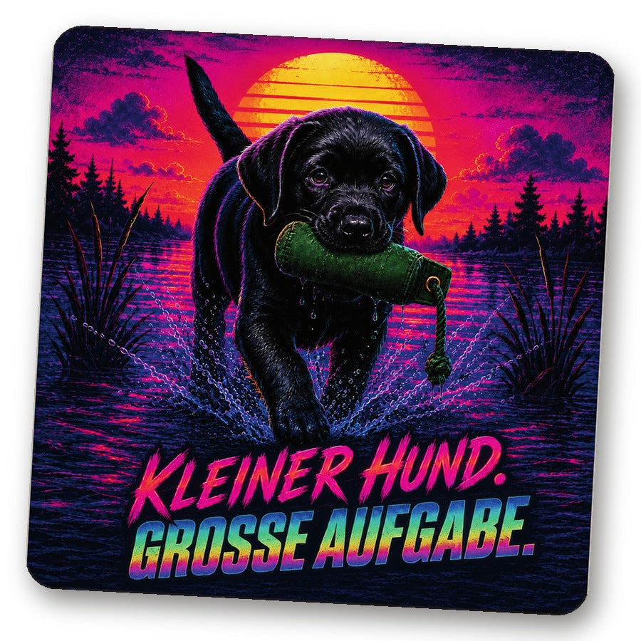 Untersetzer "Kleiner Hund. Grosse Aufgabe."