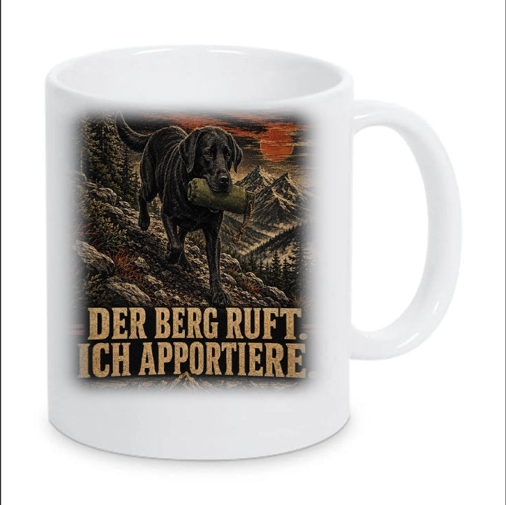 Kaffeetasse "Der Berg ruft. Ich apportiere."
