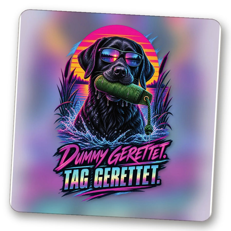 Untersetzer "Dummy gerettet. Tag gerettet."