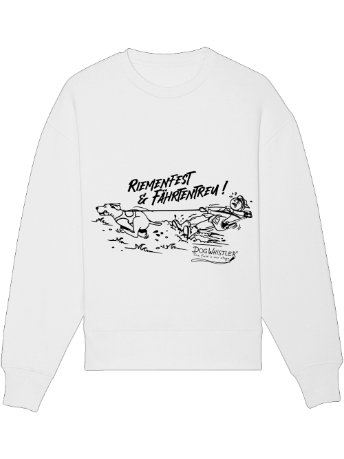 Basic UNISEX-Sweatshirt Radder mit lässiger Passform DOGWHISTLER Motiv "Riemenfest & Fährtentreu !"